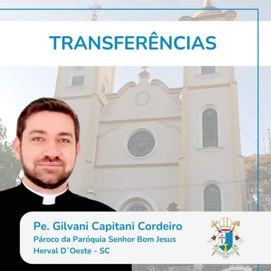 Padre Gilvani assumirá Paróquia Senhor Bom Jesus de Herval d’Oeste. Pe Davi será transferido para Lacerdópolis