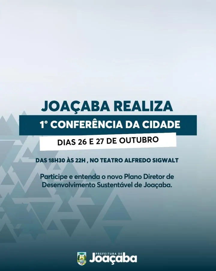 Joaçaba realiza a 1° Conferência da Cidade em outubro